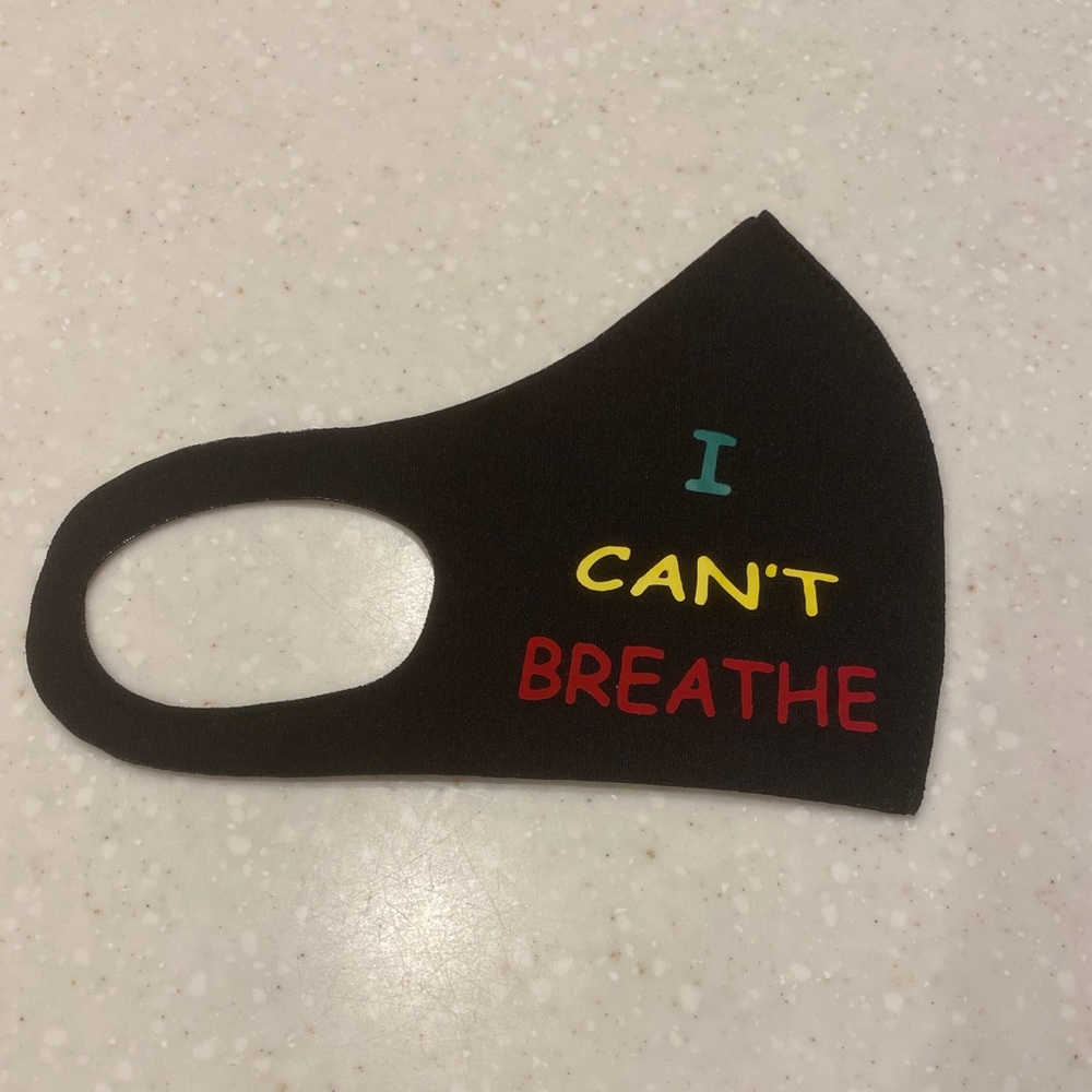 New mask “ I can’t breathe “